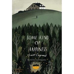 Some Kind of Happiness -- Claire Legrand